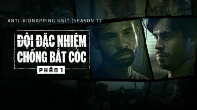 Đội Đặc Nhiệm Chống Bắt Cóc (Phần 1)