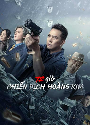 2023 - Phim lẻ《72 giờ: Chiến Dịch Hoàng Kim》- Xem phim HD Online