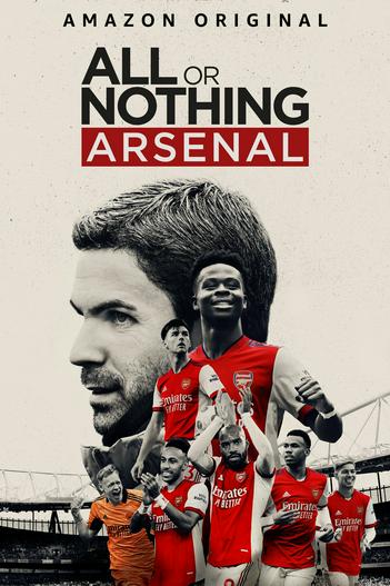 2022 - Phim Bộ《All or Nothing: Arsenal》- Xem phim HD Online