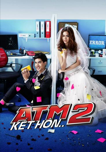 2013 - Phim Bộ《ATM 2: Kết Hôn》- Xem phim HD Online