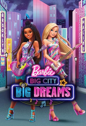 2021 - Hoạt Hình《Barbie Big City Big Dreams》- Xem phim HD Online