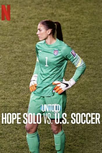 2024 - Phim lẻ《Bí mật giới thể thao: Hope Solo vs. Liên đoàn bóng đá Mỹ》- Xem phim HD Online