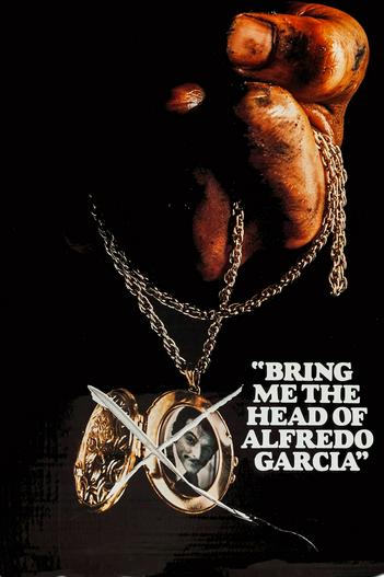 1974 - Phim lẻ《Bring Me the Head of Alfredo Garcia》- Xem phim HD Online