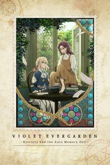 2019 - Hoạt Hình《Búp Bê Ký Ức: Violet Evergarden》- Xem phim HD Online