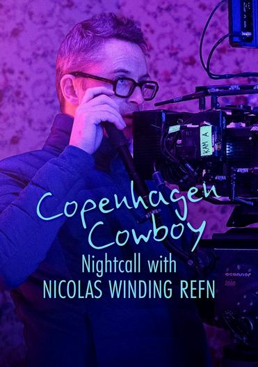 2023 - Phim lẻ《Cao bồi Copenhagen: Trò chuyện đêm với Nicolas Winding Refn》- Xem phim HD Online