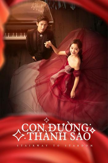 2017 - Phim Bộ《Con Đường Thành Sao》- Xem phim HD Online