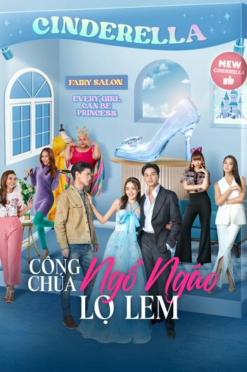 2022 - Phim Bộ《Công Chúa Ngổ Ngáo: Lọ Lem》- Xem phim HD Online