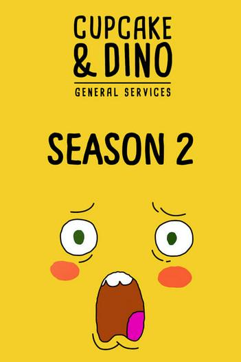 2019 - Hoạt Hình《Cupcake & Dino - Dịch vụ tổng hợp (Phần 2)》- Xem phim HD Online