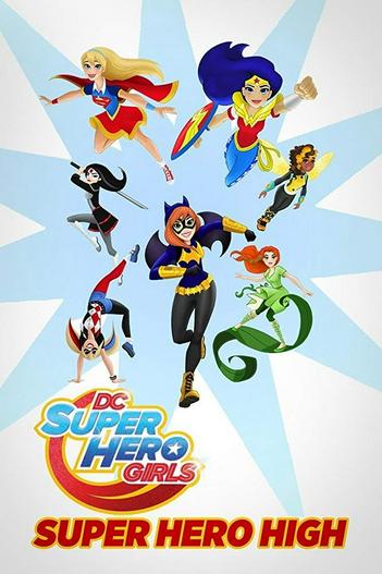 2016 - Hoạt Hình《DC Super Hero Girls: Super Hero High》- Xem phim HD Online