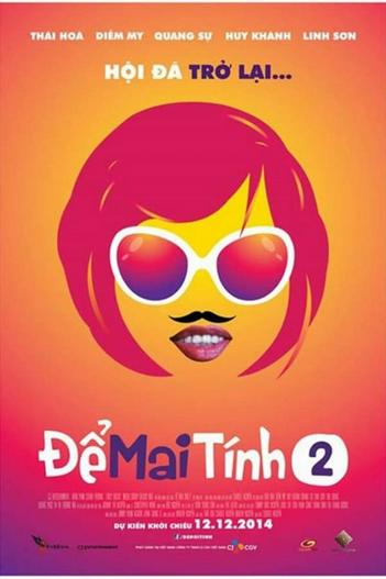 2014 - Phim lẻ《Để Mai tính 2》- Xem phim HD Online