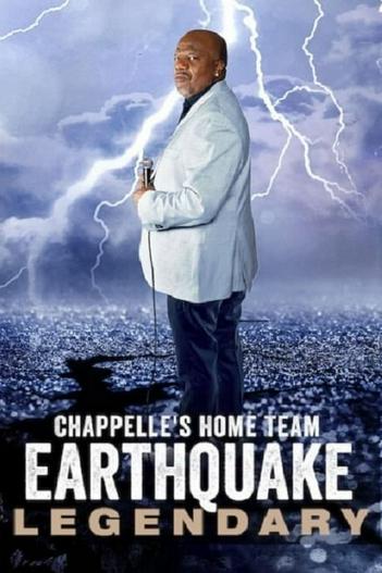 2022 - Phim lẻ《Đội chủ nhà Chappelle - Earthquake: Legendary》- Xem phim HD Online