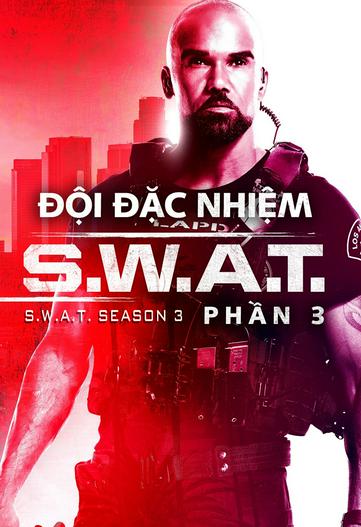 2019 - Phim Bộ《Đội Đặc Nhiệm SWAT (Phần 3)》- Xem phim HD Online