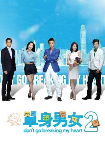 2014 - Phim lẻ《Don't Go Breaking My Heart 2》- Xem phim HD Online