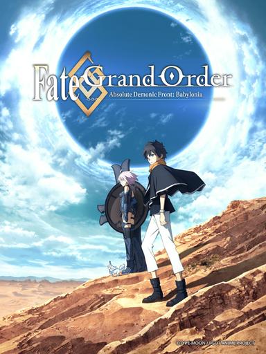 2019 - Hoạt Hình《Fate/Grand Order: Zettai Majuu Sensen Babylonia》- Xem phim HD Online