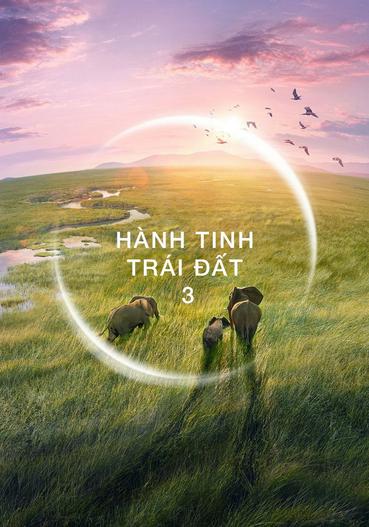 2023 - Phim Bộ《Hành Tinh Trái Đất 3》- Xem phim HD Online