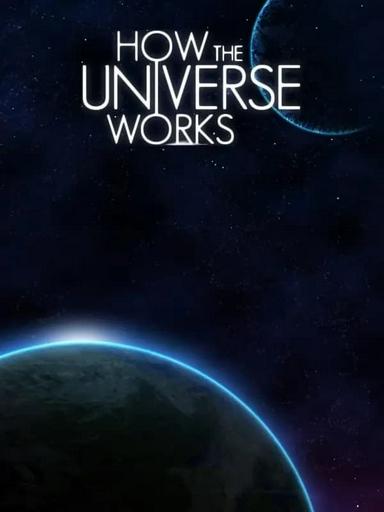 2021 - Phim Bộ《How the Universe Works (Phần 9)》- Xem phim HD Online