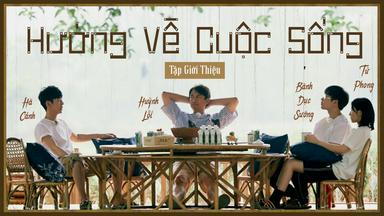 2020 - TV Shows《Hướng Về Cuộc Sống - Mùa 4》- Xem phim HD Online