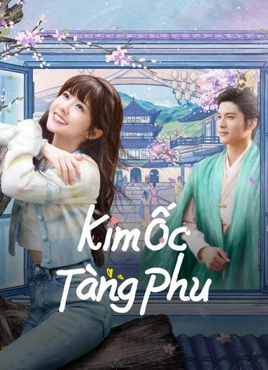 2023 - Phim Bộ《Kim Ốc Tàng Phu》- Xem phim HD Online