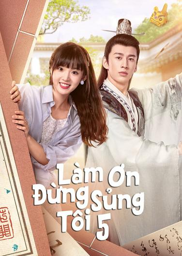 2023 - Phim Bộ《Làm Ơn Đừng Sủng Tôi Phần 5》- Xem phim HD Online