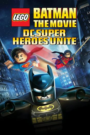 2013 - Hoạt Hình《Lego Batman: The Movie - DC Super Heroes Unite》- Xem phim HD Online