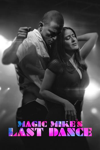 2023 - Phim lẻ《Magic Mike: Vũ Điệu Cuối Cùng》- Xem phim HD Online