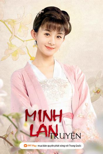 2018 - Phim Bộ《Minh Lan Truyện》- Xem phim HD Online