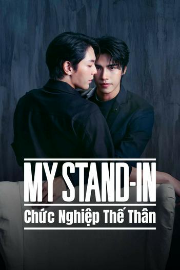 2024 - Phim Bộ《MY STAND-IN: Chức Nghiệp Thế Thân》- Xem phim HD Online