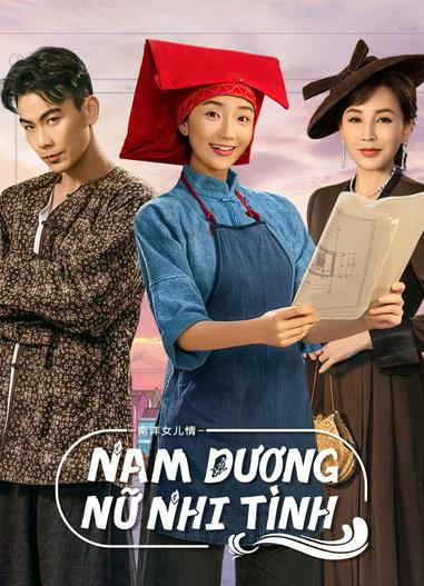 2023 - Phim Bộ《Nam Dương Nữ Nhi Tình》- Xem phim HD Online