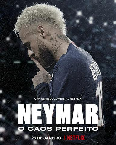 2022 - Phim Bộ《Neymar: Sự hỗn loạn hoàn hảo》- Xem phim HD Online