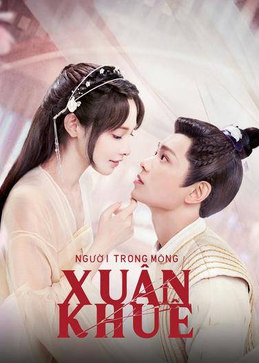 2023 - Phim Bộ《Người Trong Mộng Xuân Khuê》- Xem phim HD Online