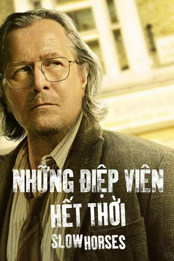 2023 - Phim Bộ《Những Điệp Viên Hết Thời (Phần 3)》- Xem phim HD Online