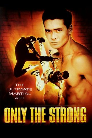 1993 - Phim lẻ《Only the Strong》- Xem phim HD Online