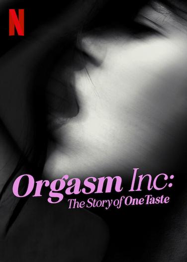 2022 - Phim lẻ《Orgasm Inc.: Câu chuyện về OneTaste》- Xem phim HD Online