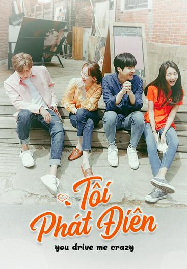 2018 - Phim Bộ《Phát Điên Vì Tình》- Xem phim HD Online