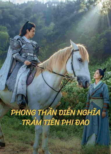 2023 - Phim lẻ《Phong Thần Diễn Nghĩa: Trảm Tiên Phi Đao》- Xem phim HD Online