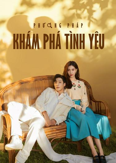 2023 - Phim Bộ《Phương Pháp Khám Phá Tình Yêu》- Xem phim HD Online