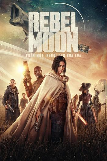 2023 - Phim lẻ《Rebel Moon – Phần một_ Phiên bản đạo diễn》- Xem phim HD Online