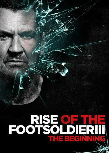 2017 - Phim lẻ《Rise of the Footsoldier 3》- Xem phim HD Online