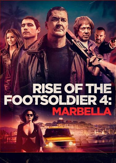 2019 - Phim lẻ《Rise of the Footsoldier 4: Marbella》- Xem phim HD Online