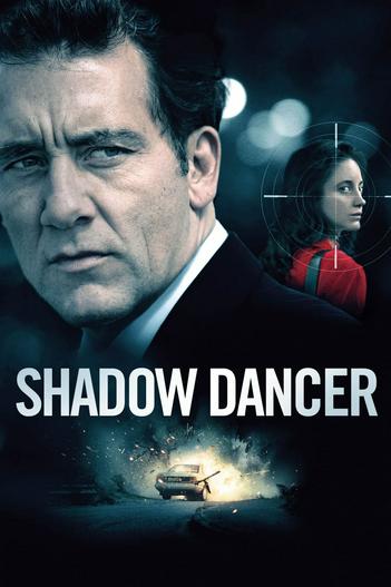 2012 - Phim lẻ《Shadow Dancer》- Xem phim HD Online