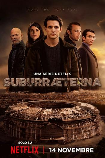 2023 - Phim Bộ《Suburra: Vĩnh hằng》- Xem phim HD Online