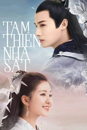 2020 - Phim Bộ《Tam Thiên Nha Sát》- Xem phim HD Online