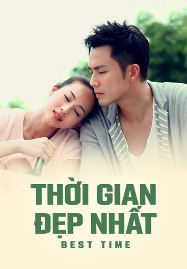 2013 - Phim Bộ《Thời Gian Đẹp Nhất》- Xem phim HD Online