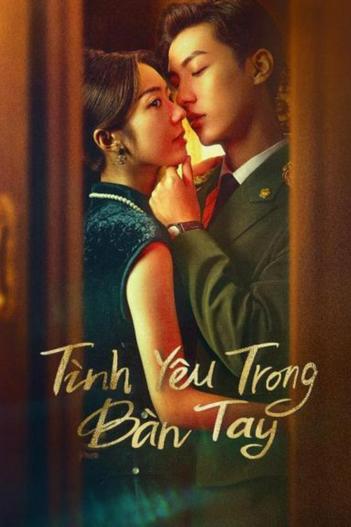 2024 - Phim Bộ《Tình Yêu Trong Bàn Tay》- Xem phim HD Online