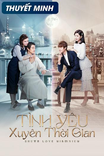 2016 - Phim Bộ《Tình Yêu Xuyên Thời Gian》- Xem phim HD Online