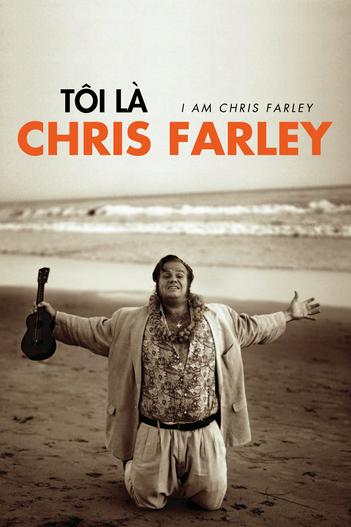 2015 - Phim lẻ《Tôi là Chris Farley》- Xem phim HD Online