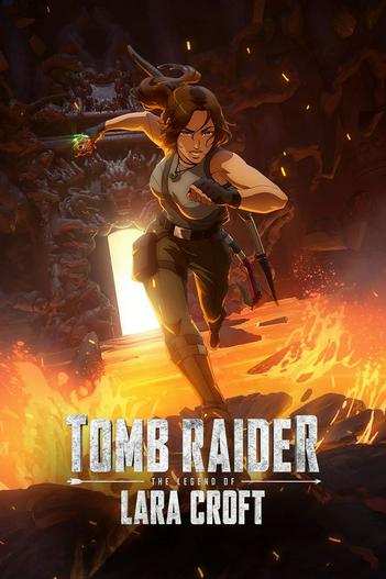 2024 - Hoạt Hình《Tomb Raider: Huyền thoại Lara Croft》- Xem phim HD Online