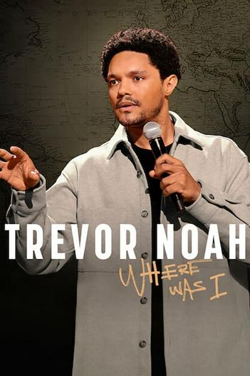 2023 - Phim lẻ《Trevor Noah: Tôi đã ở đâu》- Xem phim HD Online