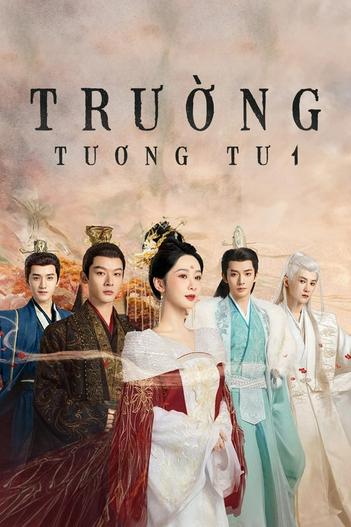 2024 - Phim Bộ《Trường Tương Tư (Bản Đặc Biệt)》- Xem phim HD Online