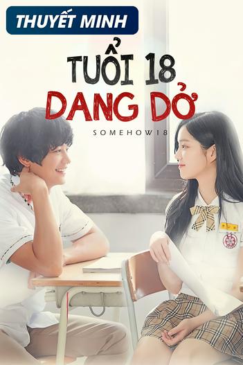 2017 - Phim Bộ《Tuổi 18 Dang Dở》- Xem phim HD Online